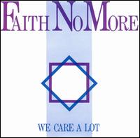 Faith No More - We Care a Lot lyrics