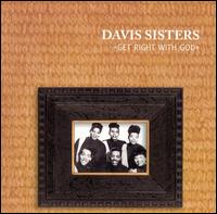 The Davis Sisters - Get Right with God [Liquid 8] lyrics