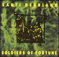 Santi Debriano - Soldiers of Fortune lyrics