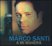 Marco Santi - A Mi Manera lyrics