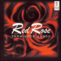 Parminder Sandu - Red Rose lyrics