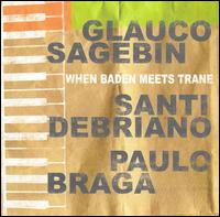 Glauco Sagebin Trio - When Baden Meets Trane lyrics