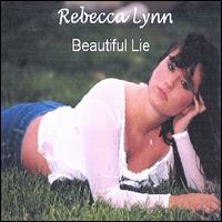 Rebecca Lynn - Beautiful Lie lyrics