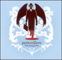 patientZero - Seemingly So... lyrics