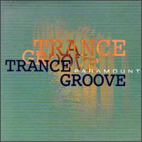 Paramount - Trance Groove [live] lyrics