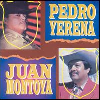 Pedro Yerena - Pedro Yerena & Juan Montoya lyrics
