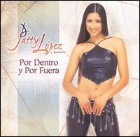 Patty Lopez - Por Dentro y Por Fuera lyrics