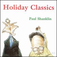 Paul Shanklin - Holiday Classics lyrics