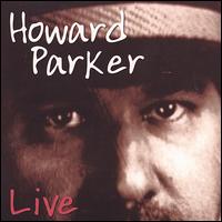 Howard Parker - Howard Parker and His Hot Take-Out Band Live lyrics