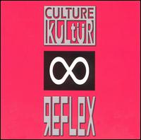 Culture Kultur - Reflex lyrics