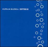 Culture Kultur - Revenge lyrics