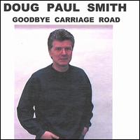 Doug Paul Smith - Goodbye Carriage Road lyrics