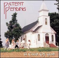 Patent Pending - Child of God lyrics