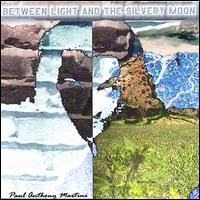 Paul Martini - Between Light & The Silvery Moon lyrics