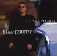 St. Paul Peterson - Blue Cadillac lyrics