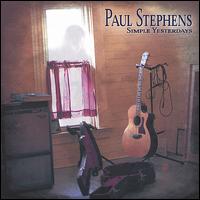 Paul Stephens - Simple Yesterdays lyrics