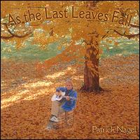 Patrick Nagel - As the Last Leaves Fall lyrics