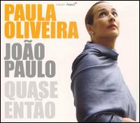 Paula Oliveira - Quase Ento lyrics