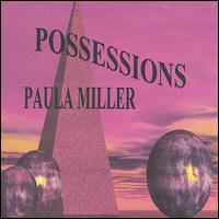 Paula Miller - Possessions lyrics