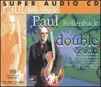 Paul Bollenback - Double Vision lyrics