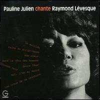 Pauline Julien - Julien Chante Levesque lyrics