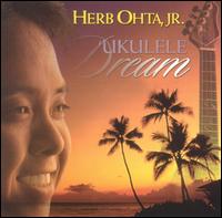 Herb Ohta, Jr. - Ukulele Dream lyrics