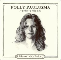 Polly Paulusma - Scissors in My Pocket lyrics