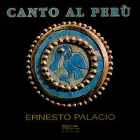 Ernesto Palacio - Canto Al Peru lyrics