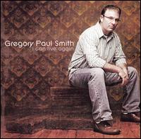 Gregory Paul Smith - I Can Live Again lyrics