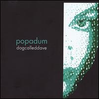 Dog Called Dave - Popadum lyrics