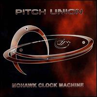 Pitch Union - Mohawk Clock Machine lyrics