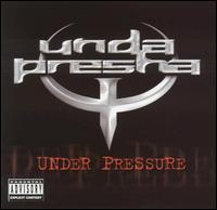 Unda Presha - Under Pressure lyrics