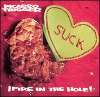 Picasso Trigger - Fire in the Hole lyrics