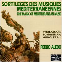 Pedro Aledo - Magic of Mediteranean Music lyrics