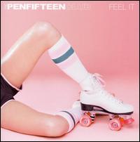 The Penfifteen Club - Feel It lyrics