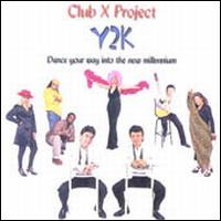 Club X Project - Y2K lyrics