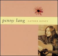 Penny Lang - Gather Honey lyrics