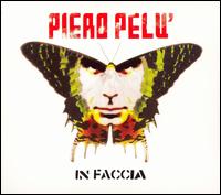 Piero Pel - In Faccia lyrics