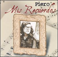Piero - Mis Recuerdos lyrics