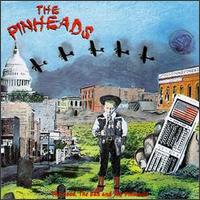 The Pinheads - The Good, the Bad & the Pinheads lyrics