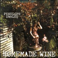 Penelope Swales - Homemade Wine lyrics