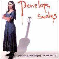 Penelope Swales - Justifying Your Longings to the Doctor lyrics