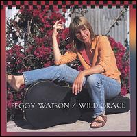 Peggy Watson - Wild Grace lyrics