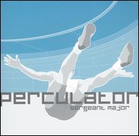 Perculator - Sergeant Major lyrics