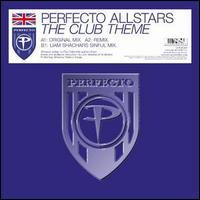 Perfecto Allstarz - The Club Theme lyrics