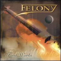 Felony - First Works lyrics