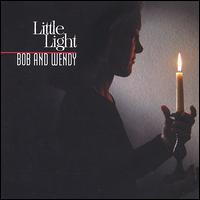 Bob & Wendy - Little Light lyrics