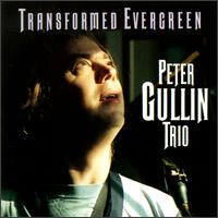 Peter Gullin - Transformed Evergreen lyrics