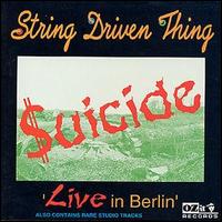String Driven Thing - Suicide: Live in Berlin lyrics