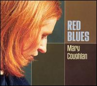 Mary Coughlan - Red Blues lyrics